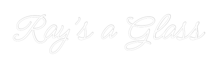 Custom Neon: Ray’s a Glass