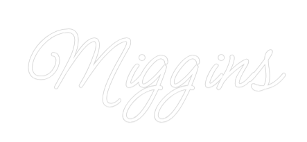 Custom Neon: Miggins