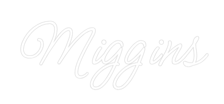 Custom Neon: Miggins