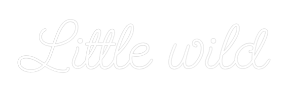 Custom Neon: Little wild